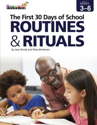 Newmark Learning The First 30 Days of School Routines & Rituals 3-6