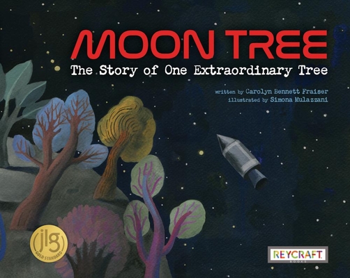Moon Tree Juvenile Nonfiction of History, Technology, Aeronautics, Science & Nature Reading Age 7-10 Grade Level 2-3 Reycraft Books
