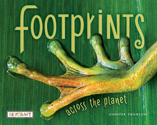 Footprints Across the Planet Teaches the Powerful Impact Everyone & Everything Has on the World Reading Age 7-10 Grade Level 2-3 Juvenile Nonfiction Reycraft Books