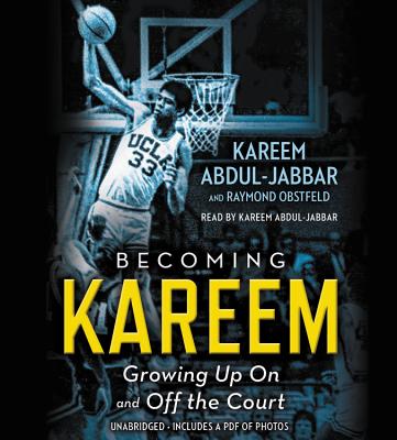 Image for Becoming Kareem: Growing Up On and Off the Court
