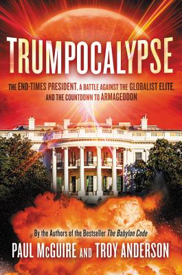 Image for Trumpocalypse: A God-Called President, an End-Times Revival, and the Countdown to Armageddon
