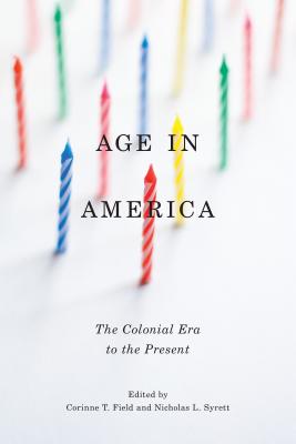 Image for Age in America: The Colonial Era to the Present