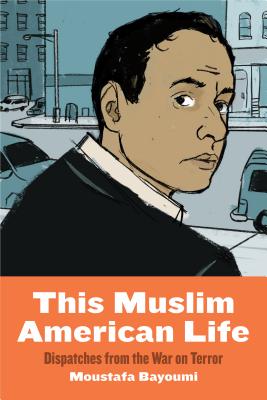 Image for This Muslim American Life: Dispatches from the War on Terror