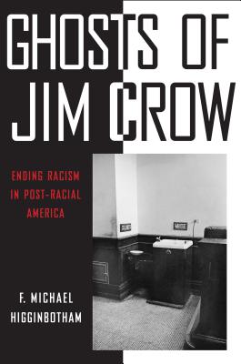 Image for Ghosts of Jim Crow: Ending Racism in Post-Racial America Ghosts of Jim Crow: Ending Racism in Post-Racial America