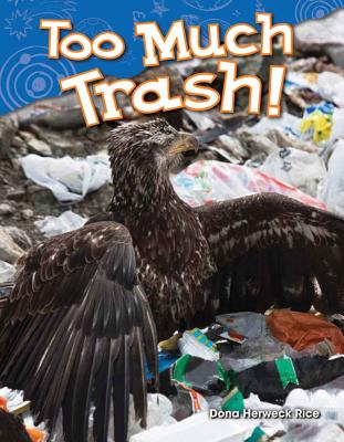 Too Much Trash! (Science Readers: Content and Literacy)