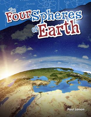 The Four Spheres of Earth (Science Readers: Content and Literacy)