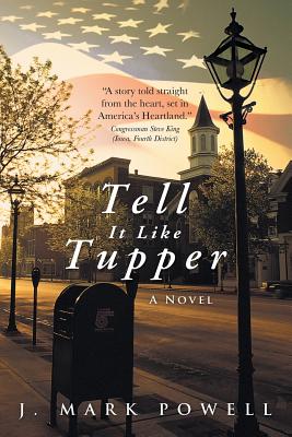 Tell It Like Tupper: A Novel Image for Tell It Like Tupper: A Novel
