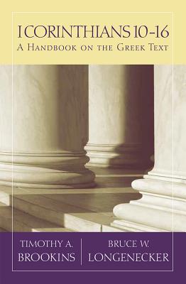 Image for 1 Corinthians 10-16: A Handbook on the Greek Text (Baylor Handbook on the Greek New Testament)