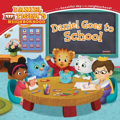 Image for Daniel Goes to School (Daniel Tiger's Neighborhood) Daniel Goes to School (Daniel Tiger's Neighborhood)