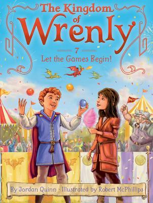 Let the Games Begin! (The Kingdom of Wrenly), Jordan Quinn Let the Games Begin! (The Kingdom of Wrenly), Jordan Quinn