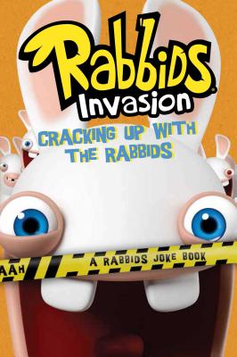 Image for Cracking Up with the Rabbids: A Rabbids Joke Book (Rabbids Invasion) Cracking Up with the Rabbids: A Rabbids Joke Book (Rabbids Invasion)