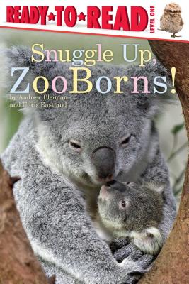 Image for Snuggle Up, ZooBorns!: Ready-to-Read Level 1 Snuggle Up, ZooBorns!: Ready-to-Read Level 1