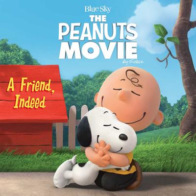 Image for A Friend, Indeed (Peanuts Movie) A Friend, Indeed (Peanuts Movie)
