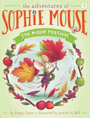 Image for The Maple Festival (5) (The Adventures of Sophie Mouse) The Maple Festival (5) (The Adventures of Sophie Mouse)