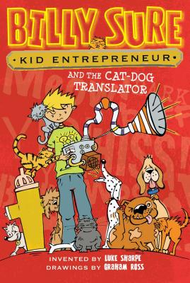 Image for Billy Sure Kid Entrepreneur and the Cat-Dog Translator (3) Billy Sure Kid Entrepreneur and the Cat-Dog Translator (3)