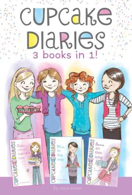 Cupcake Diaries 3 Books in 1!: Katie and the Cupcake Cure; Mia in the Mix; Emma on Thin Icing