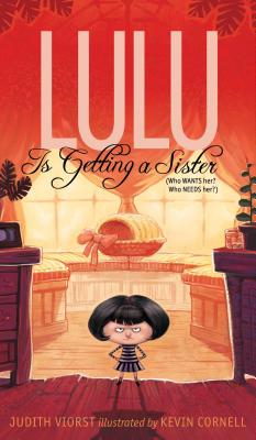 Lulu Is Getting a Sister: (Who WANTS Her Who NEEDS Her) (The Lulu Series)