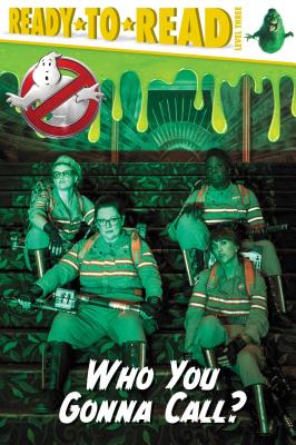 Who You Gonna Call (Ghostbusters 2016 Movie)