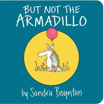Image for But Not the Armadillo