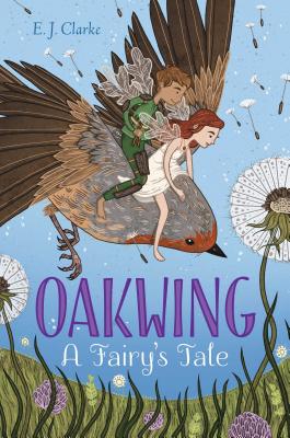 OAKWING: A FAIRY'S TALE