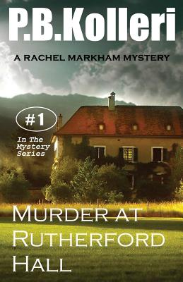 Murder at Rutherford Hall: Rachel Markham Mystery Series (Volume 1)