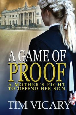 A Game of Proof (The Trials of Sarah Newby, a British legal thriller series)