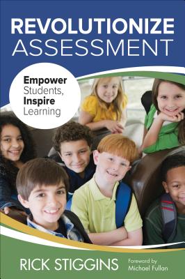 Image for Revolutionize Assessment: Empower Students, Inspire Learning Revolutionize Assessment: Empower Students, Inspire Learning