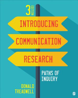 Introducing Communication Research: Paths of Inquiry