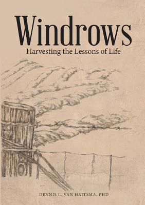 Windrows: Harvesting the Lessons of Life Image for Windrows: Harvesting the Lessons of Life