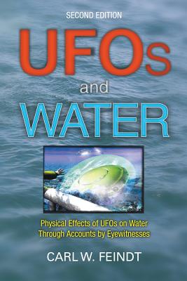 UFOs and Water: Physical Effects of UFOs on Water Through Accounts by Eyewitnesses Image for UFOs and Water: Physical Effects of UFOs on Water Through Accounts by Eyewitnesses