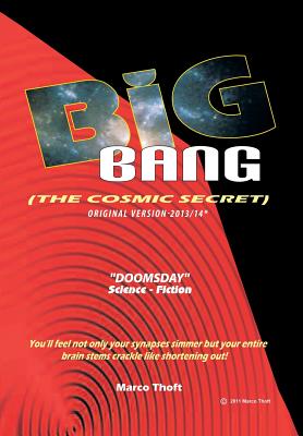 Big Bang [The Cosmic Secret]: Original Version-2013/14*