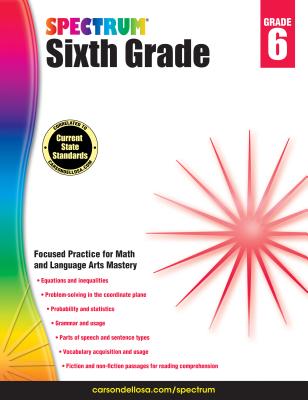Spectrum Grade 6 Math & Language Arts Workbook6th Grade State Standards for Fractions, Decimals, Equations, Nonfiction, Fiction Reading Comprehension for Classroom or Homeschool (320 pgs)