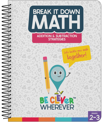 Carson Dellosa Break it Down Math Book, Addition and Subtraction Strategies Reference Guide, 2nd and 3rd Grade Workbook Covering Number Lines, Regrouping Numbers, and More