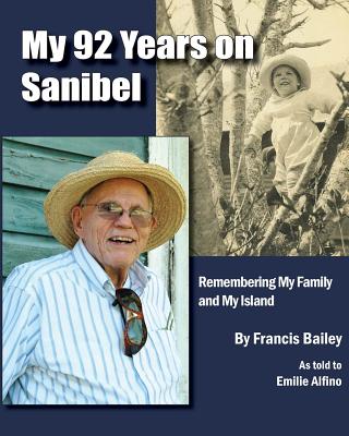 My 92 Years On Sanibel Remembering My Family And MY Island