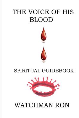 The Voice of HIS Blood: Spiritual Warfare Guidebook