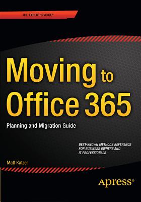 Moving to Office 365: Planning and Migration Guide