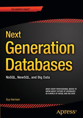 Image for Next Generation Databases: NoSQLand Big Data Next Generation Databases: NoSQLand Big Data