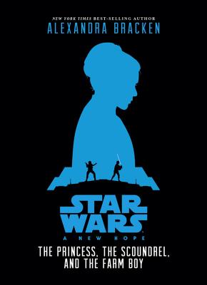 Star Wars: A New Hope The Princess, The Scoundrel, and The Farm Boy