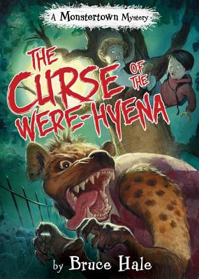The Curse of the Were-Hyena (Monstertown Mysteries, 1)
