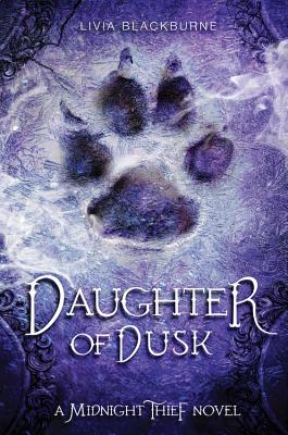Daughter of Dusk : Midnight Thief Book 2 Livia Blackburne