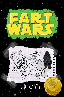 Fart Wars: May The Farts Be With You (The Disgusting Adventures of Milo Snotrocket)