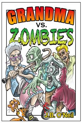 Image for Grandma Vs. Zombies (The Family Avengers) Grandma Vs. Zombies (The Family Avengers)