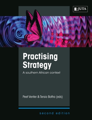 Practising Strategy: A Southern African Context 2nd edition