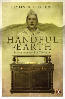 A Handful of Earth: Based on the Story of Die Sideboard