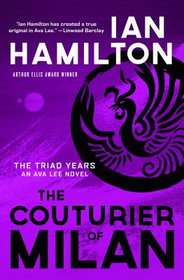 The Couturier of Milan: The Triad Years: An Ava Lee Novel Image for The Couturier of Milan: The Triad Years: An Ava Lee Novel