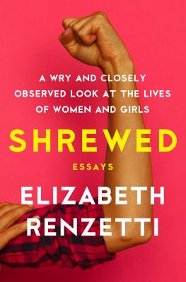 Shrewed: A Wry and Closely Observed Look at the Lives of Women and Girls