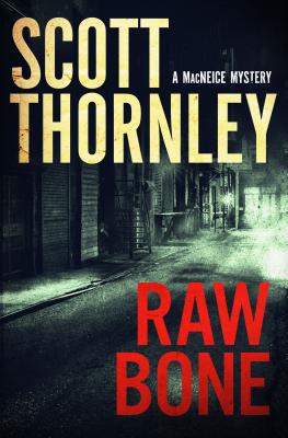 Raw Bone: A MacNeice Mystery (The MacNeice Mysteries, 3)