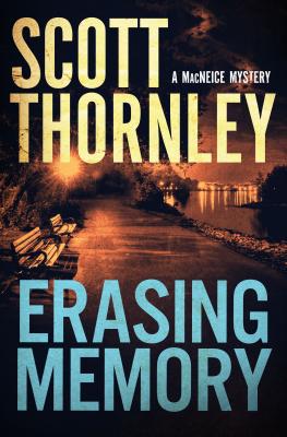 Erasing Memory: A MacNeice Mystery (The MacNeice Mysteries (1))
