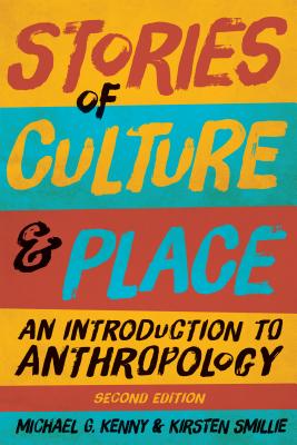 Image for Stories of Culture and Place: An Introduction to Anthropology, Second Edition Stories of Culture and Place: An Introduction to Anthropology, Second Edition