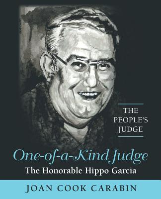 One-of-a-Kind Judge: The Honorable Hippo Garcia